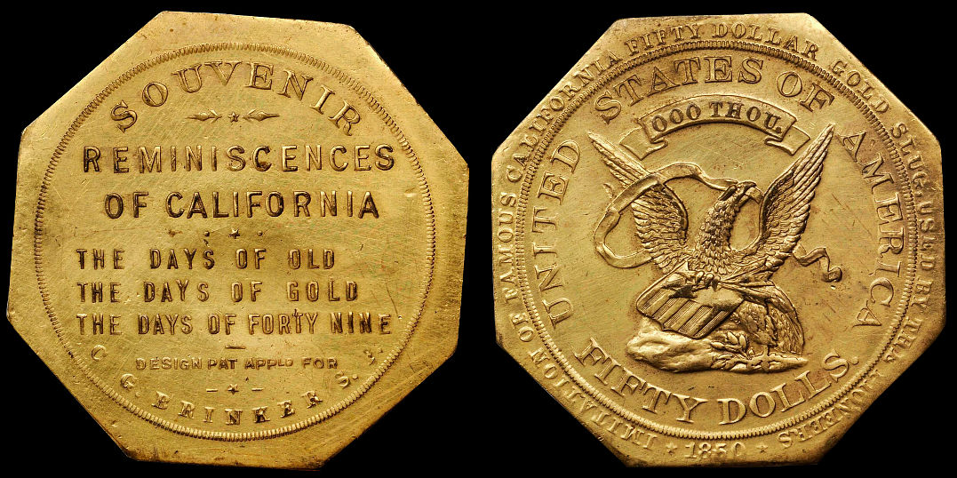 Reminiscences of California Souvenir Immitation Brinker Gold Slug